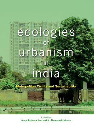 cover image of Ecologies of Urbanism in India